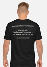 RESPECT WITHOUT EXPECTATION™ — BTE™ Signature Tee