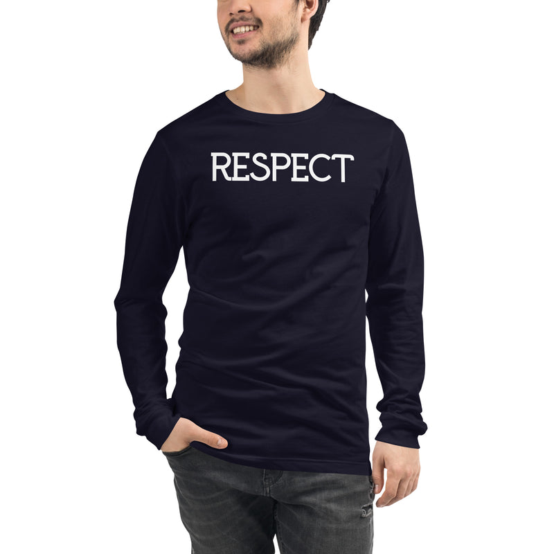 RESPECT — Unisex Long Sleeve Tee — BE "THEE" EXAMPLE™