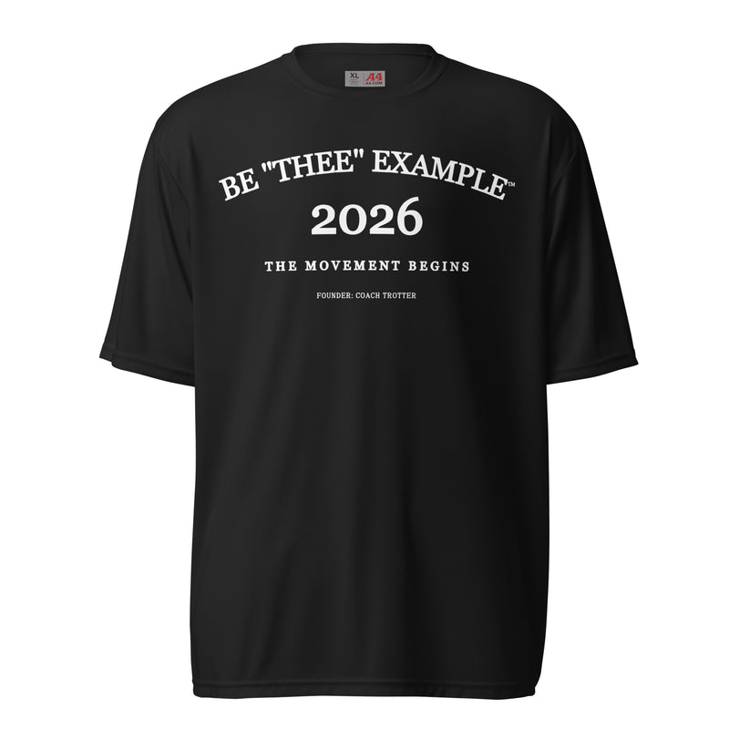 BE "THEE" EXAMPLE™ 2026 — The Movement Begins Tee