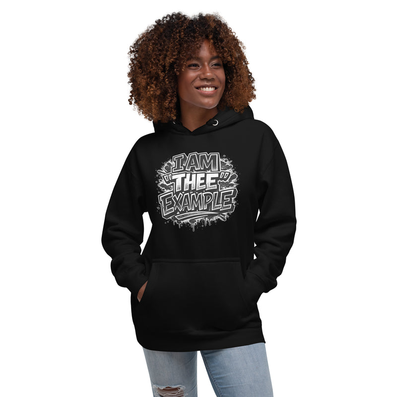 I AM "THEE" EXAMPLE™ Hoodie
