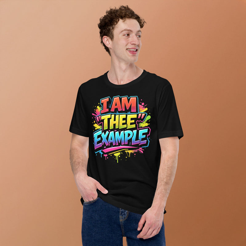 I AM "THEE" EXAMPLE™ Statement Tee