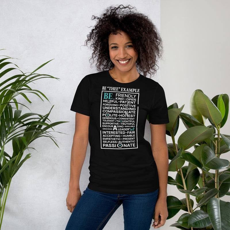 BE "THEE" EXAMPLE™ — Character Traits Tee